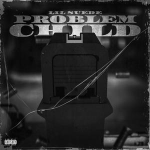 Problem child (Explicit)