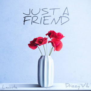 Just a Friend (Explicit)