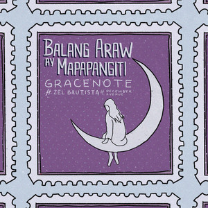 Balang Araw Ay Mapapangiti ft. Zel Bautista of December Avenue