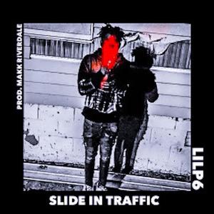 Slide In Traffic (feat. LilP6) [Explicit]