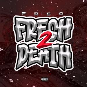 Fresh 2 Death (Explicit)