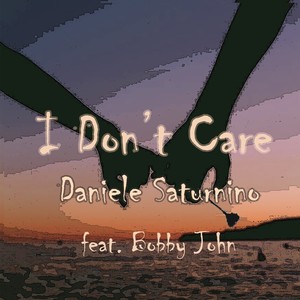 I Don't Care (feat. Bobby John)