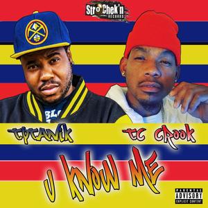 U Know Me (feat. Tc Crook) (Explicit)