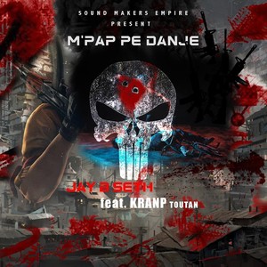 M’pap Pè Danje (feat. Kranp Toutan) [Explicit]