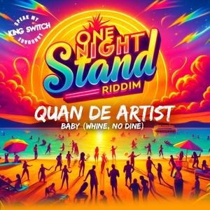 Baby (One Night Stand Riddim) [Whine, No Dine] (feat. Dj Switch)