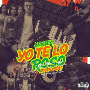 Yo te lo roso (feat. Moodjaas)