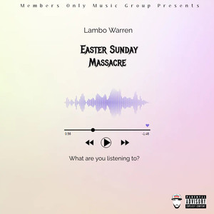 Easter Sunday Massacre (Explicit)