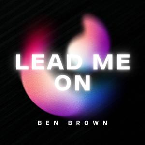 Lead Me On