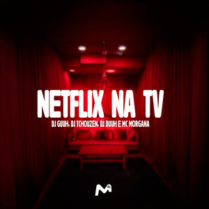 NETFLIX NA TV (Explicit)
