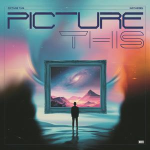 Picture This (Explicit)