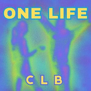 ONE LIFE (feat. CLB) [Explicit]