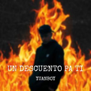 UN DESCUENTO PA TI (Explicit)