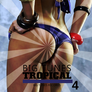 Big Tunes Tropical, Vol. 4