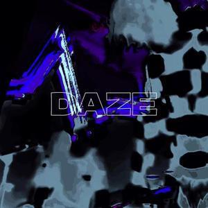 DAZE (feat. Tighe AKA) [Explicit]