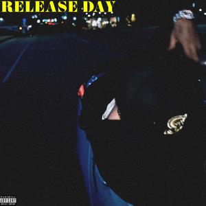 RELEASE DAY (Explicit)