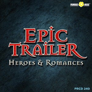 Epic Trailer: Heroes & Romances