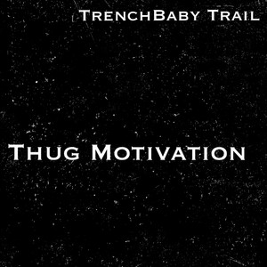 Thug Motivation (Explicit)