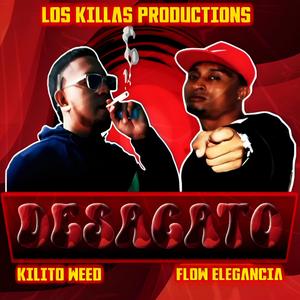 DESACATO (feat. KILITO **** & FLOW ELEGANCIA) (Explicit)