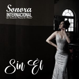 SIN ÉL (La Sensación Musical de México)