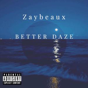 Better Daze (Explicit)