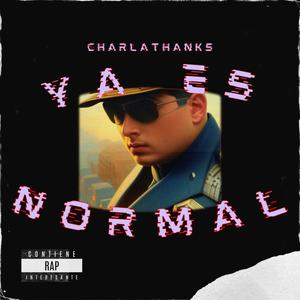 Ya Es Normal (Explicit)