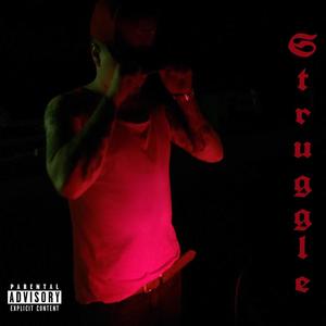 Struggle (Explicit)