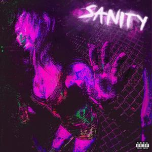 Sanity (sped up) (Explicit)