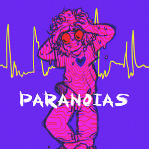 Paranoias (Explicit)