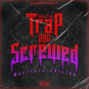 Trap And Screwed (Explicit)