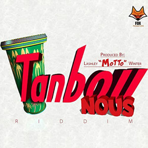 Tanbou Nous Riddim