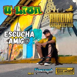 Escucha amigx (feat. U Lion)