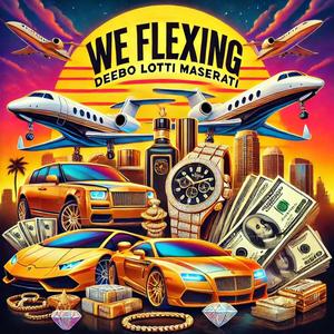 We Flexing (feat. Deebo Lotti Maserati) (Explicit)