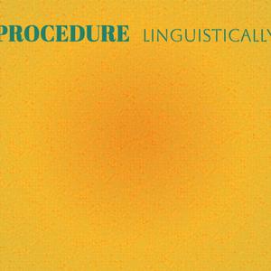 Procedure Linguistically