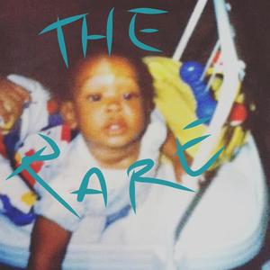 THE RARE (Da Lost Files) [Explicit]