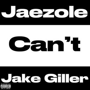 Can't (Explicit)