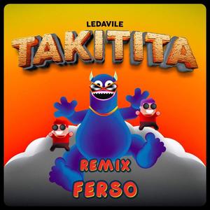 Takitita (feat. Ledavile) [Remix]