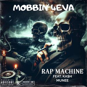 MOBBIN' 4EVA (feat. KA$h MUNEE) [Explicit]