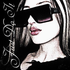 JUST DO IT (Explicit)