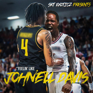 "Feelin' like Johnell Davis" (Explicit)