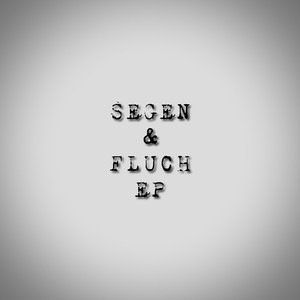 Segen & Fluch - EP (Explicit)