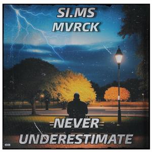 Never Underestimate (feat. MVRCK) (Explicit)