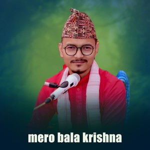 mero bala krishna