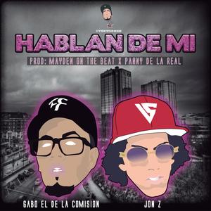 Gabo El De La Comision - Hablan de Mi(feat. Jon Z)