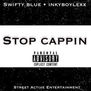 Stop Cappin (Explicit)