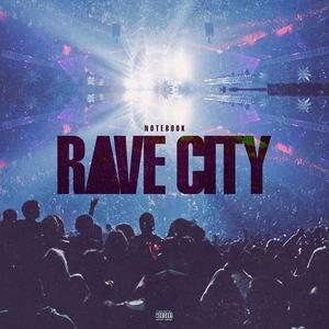 RAVE CITY (Explicit)