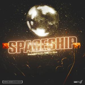 Spaceship (feat. B.Lo Let’s Go) [Explicit]