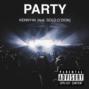 PARTY (feat. SOLO D'ZION & 2948 MUSIC) (Explicit)