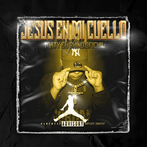 Jesús en Mi Cuello (Explicit)