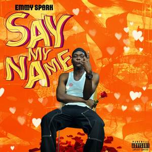 Say my name (Explicit)