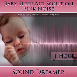 Pink Noise (Baby Sleep Aid Solution) [For Colic, Fussy, Restless, Troubled, Crying Baby] [1 Hour]